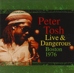 Peter Tosh - Live And Dangerous: Boston 1976 RSD LP