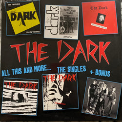 Dark, The - All This and More... Singles + Bonus LP