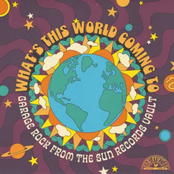 V/A - What's This World Coming To; Sun Records Garage RSD LP