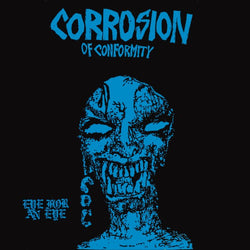 Corrosion of Conformity - An Eye for an Eye LP