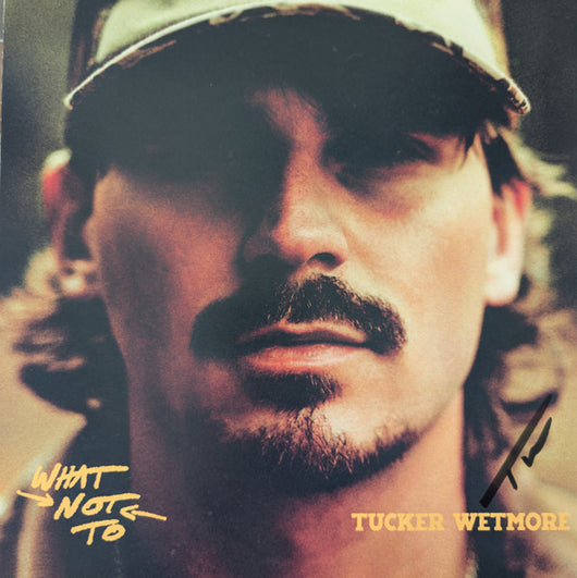 Tucker Wetmore - What Not To LP
