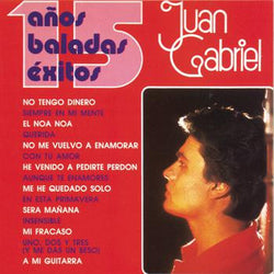 Juan Gabriel - 15 Anos Baladas Exitos LP