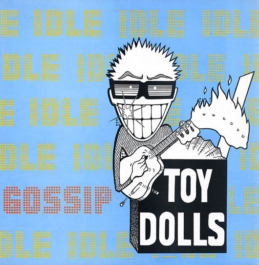 Toy Dolls - Idle Gossip LP