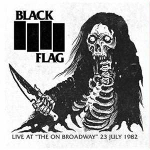 Black Flag - Live at the On Broadway 1982 LP