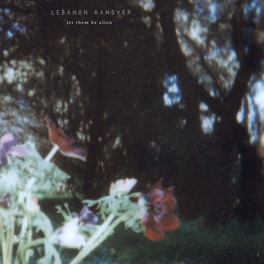 Lebanon Hanover - Let Them Be Alien LP