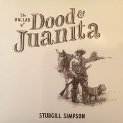 Sturgill Simpson - Ballad of Dood & JuanitaLP