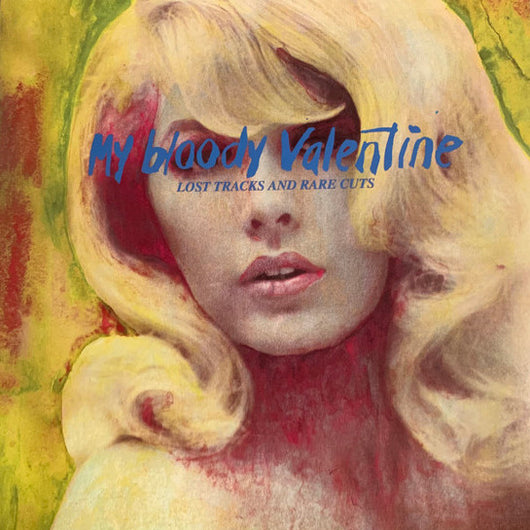 My Bloody Valentine - Lost Tracks And Rare Cuts LP