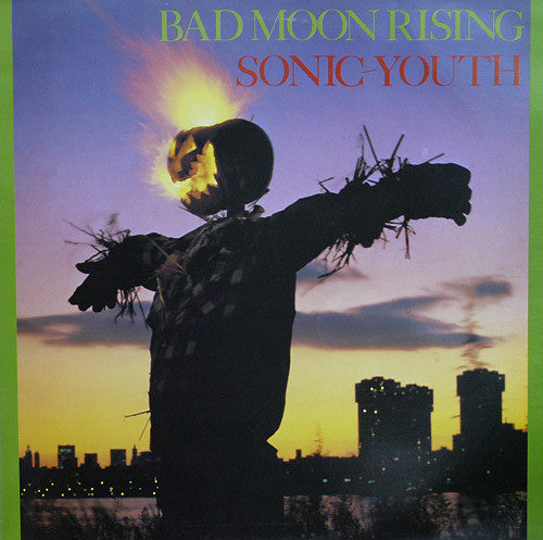 Sonic Youth - Bad Moon Rising LP
