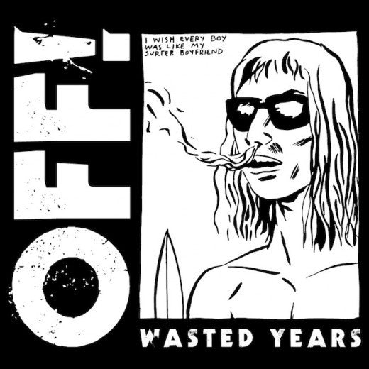 Off! - Wasted Years LP*