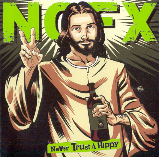 NOFX - Never Trust a Hippy 10
