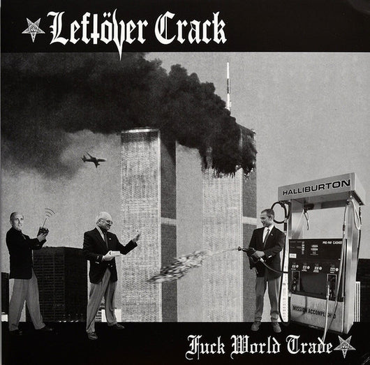 Leftover Crack - Fuck World Trade LP