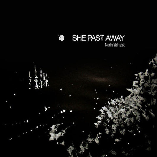 She Past Away - Narin Yalniz LP