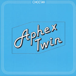 Aphex Twin - Cheetah LP