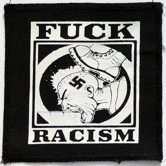 Fuck Racism - Silk Screened Patch