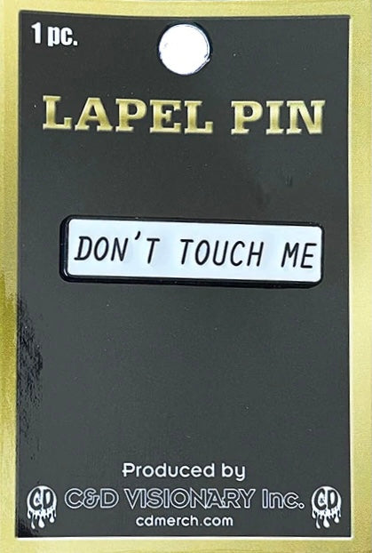 Don't Touch Me Enamel Pin